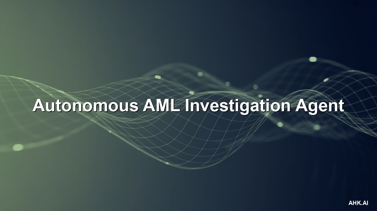 Autonomous AML Investigation Agent