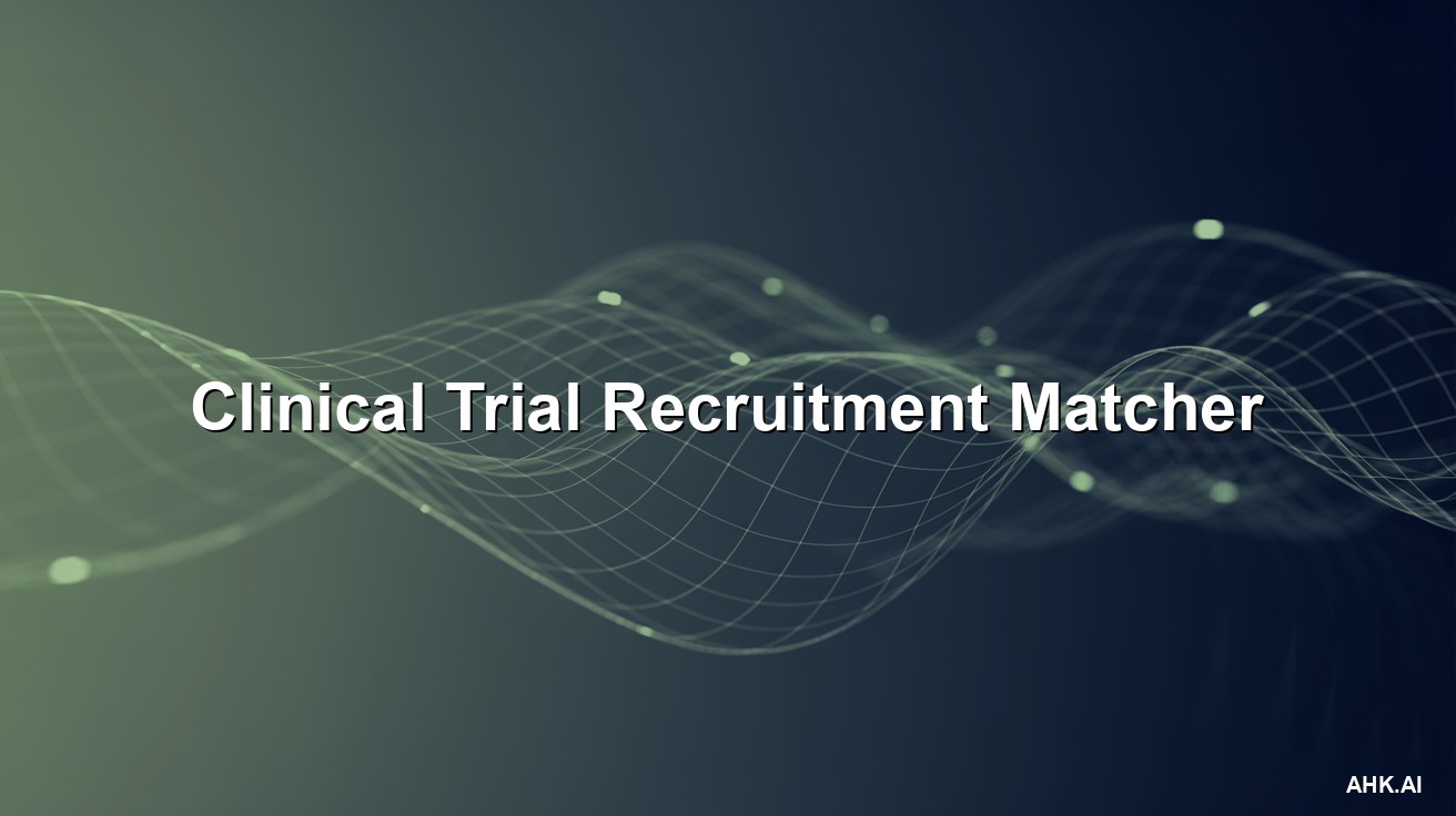 Clinical Trial Recruitment Matcher