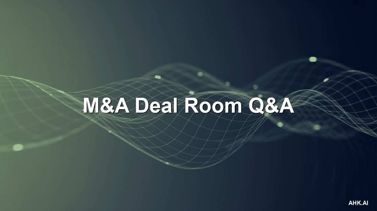 M&A Deal Room Q&A