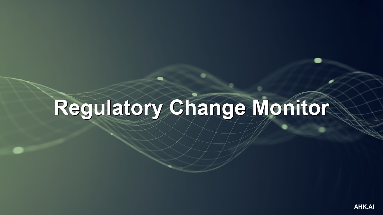 Regulatory Change Monitor