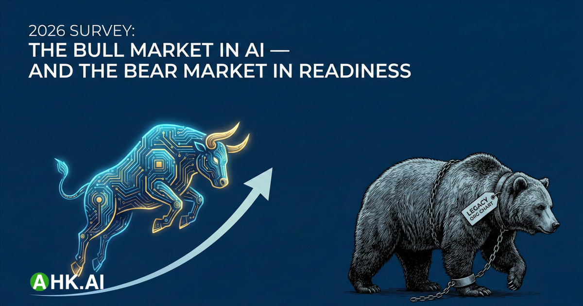 2026 Survey: The Bull Market in AI — And The Bear Market in Readiness