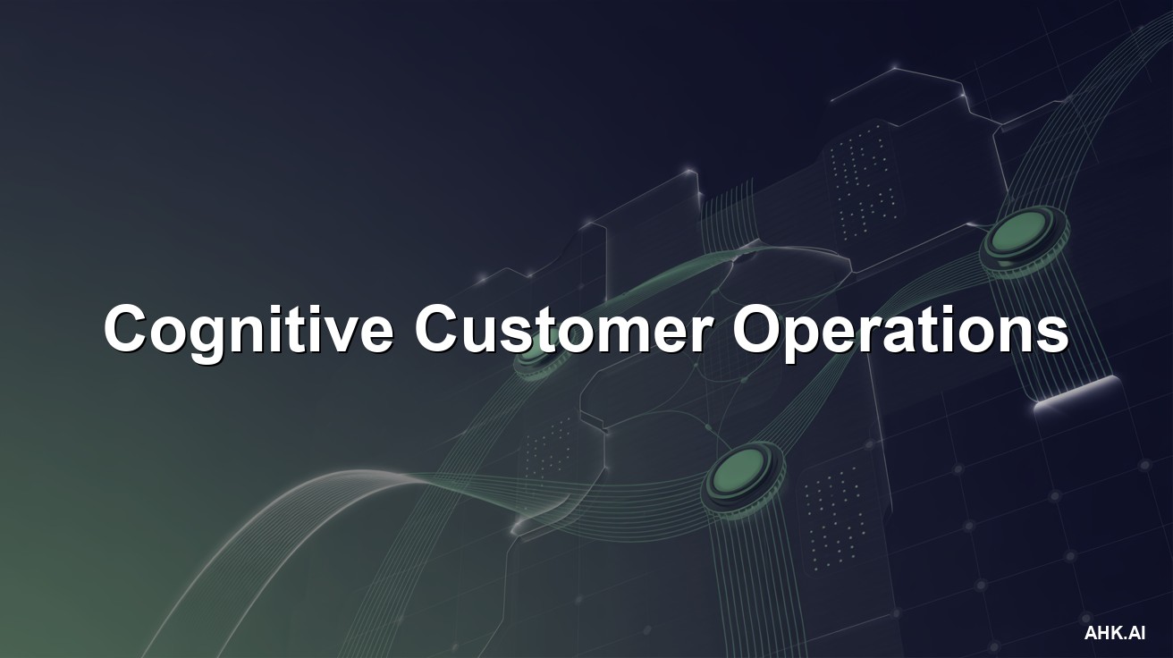Cognitive Customer Operations